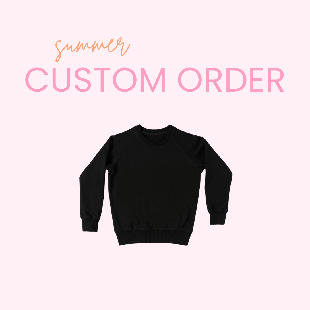Custom order for summer