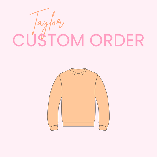 Taylor - Custom Sweatshirt