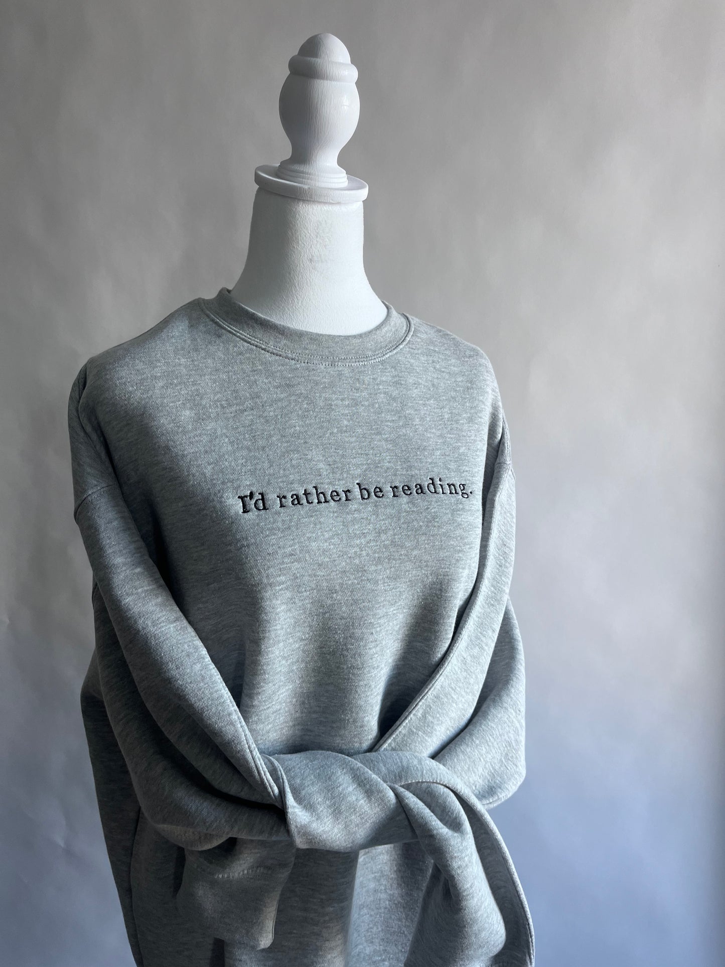I'd rather be reading - book sweatshirt