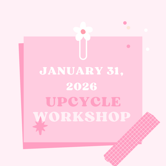 JANUARY 31, 2026 UPCYCLE SEWING WORKSHOP