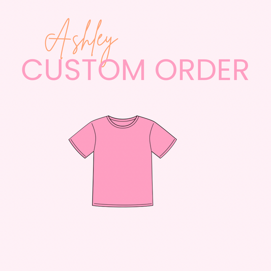 Custom order for Ashley