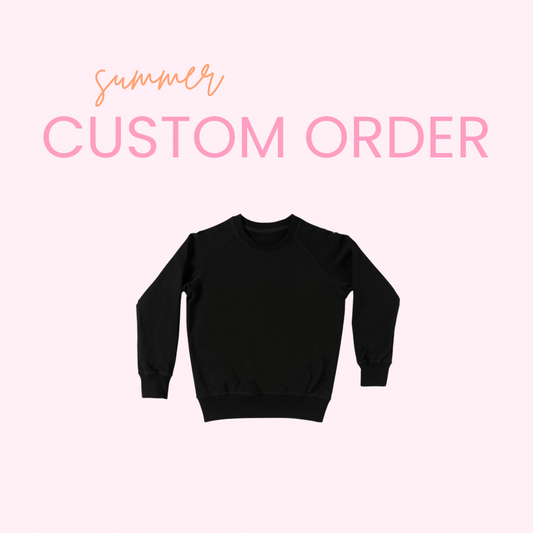 Custom order for summer