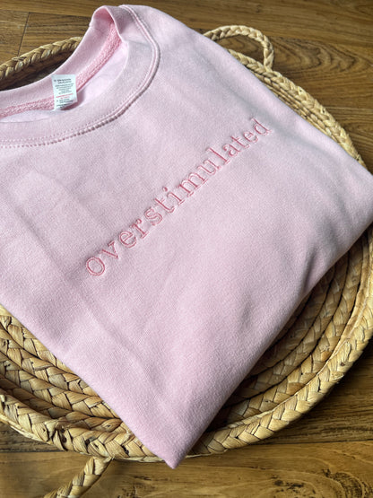 Overstimulated Sweatshirt